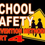 SCHOOL SAFETY – WALK OUT – WALK UP – OR WAKE UP! (PART 4)
