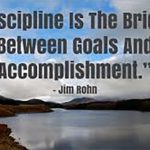 SELF DISCIPLINE: BRIDGING THE GAP BETWEEN GOALS AND ACHIEVEMENT