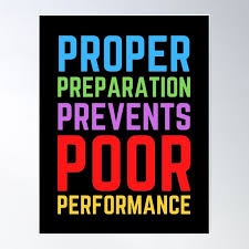 The Benefits of Proper Preparation & Perfect Practice